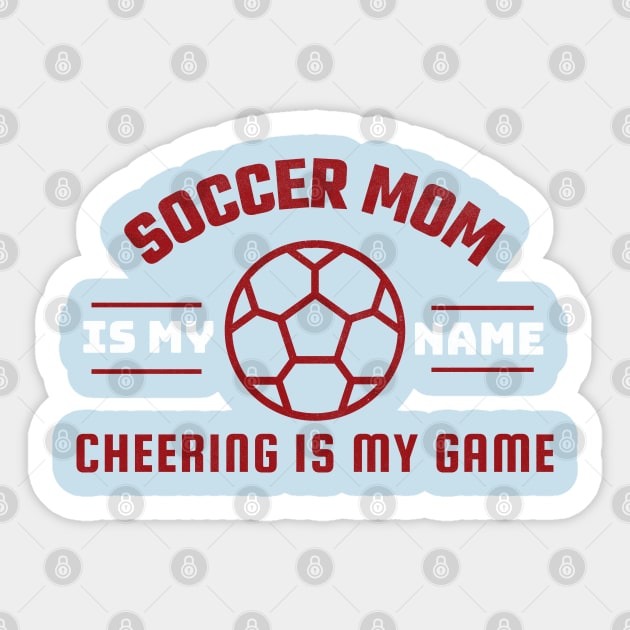 Soccer Mom is My Name Sticker by cacostadesign